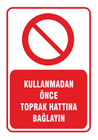 Kullanmadan Önce Toprak Hattına Bağlayın