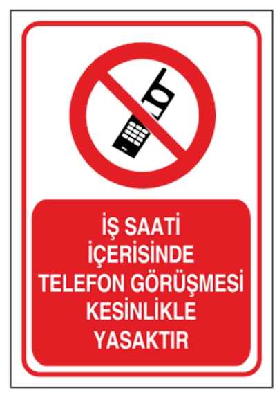 İş Saati İçerisinde Telefon Görüşmesi Kesinlikle Yasaktır