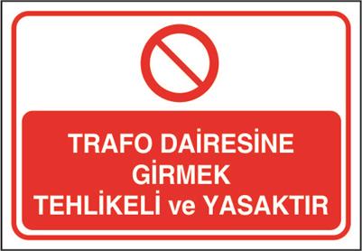 Trafo Dairesine Girmek Tehlikeli ve Yasaktır
