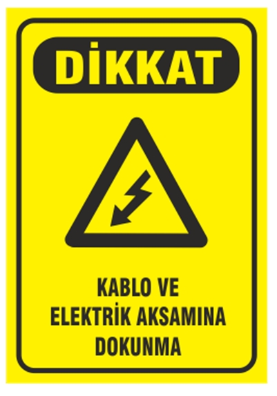 Dikkat Kablo ve Elektrik Aksamına Dokunma