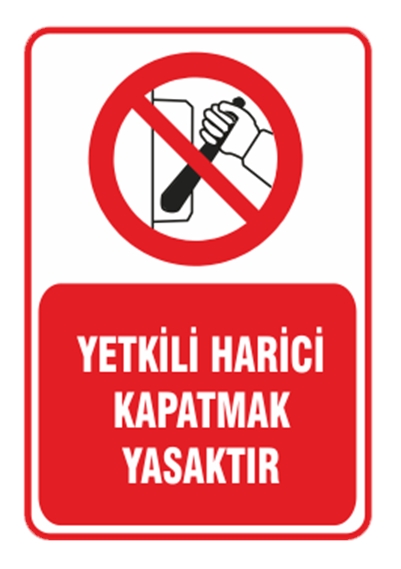 Yetkili Harici Kapatmak Yasaktır