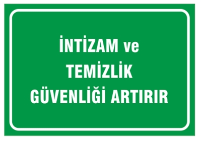 İntizam ve Temizlik Güvenliği Arttırır