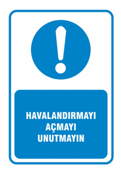Havalandırmayı Açmayı Unutmayın
