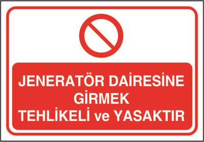 Jenaratör Dairesine Girmek Tehlikeli ve Yasaktır