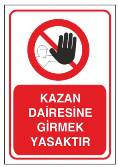 Kazan Dairesine Girmek Yasaktır