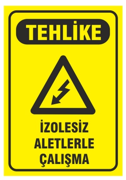 Tehlike İzolesiz Aletlerle Çalışma
