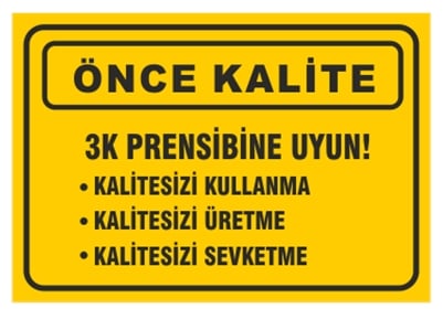 Kalitesizi Kullanma, Üretme, Sevk Etme