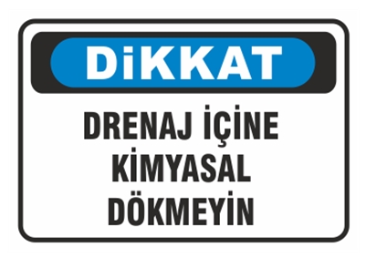 Dikkat Drenaj İçine Kimyasal Dökmeyin