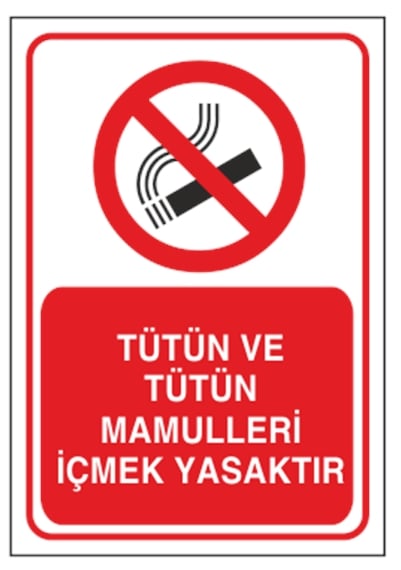 Tütün ve Tütün Mamulleri İçmek Yasaktır