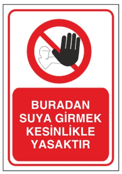 Buradan Suya Girmek Kesinlikle Yasaktır
