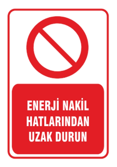 Enerji Nakil Hatlarına Uzak Durun