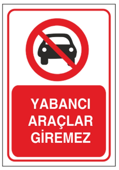 Yabancı Araçlar Giremez