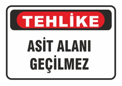 Tehlike Asit Alanı Geçilmez