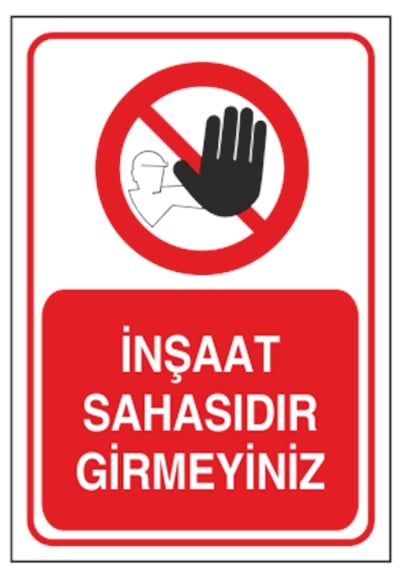 İnşaat Sahasıdır Girmeyiniz