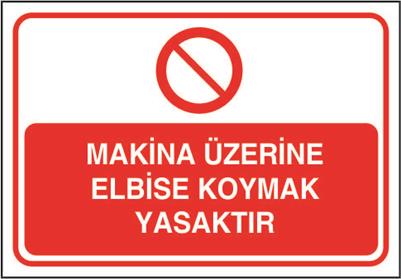 Makine Üzerine Elbise Koymak Yasaktır