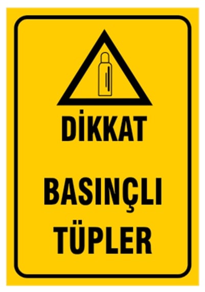 Dikkat Basınçlı Tüpler