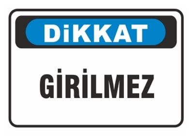 Dikkat Girilmez