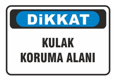 Dikkat Kulak Koruma Alanı