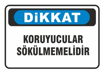 Dikkat Koruyucular Sökülmelidir