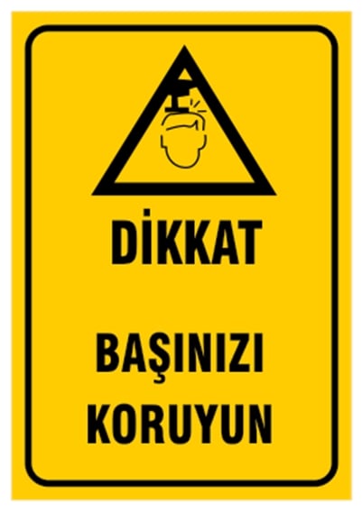 Dikkat Başınızı Koruyun