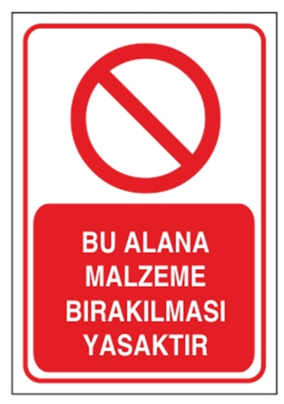 Bu Alana Malzeme Bırakılması Yasaktır