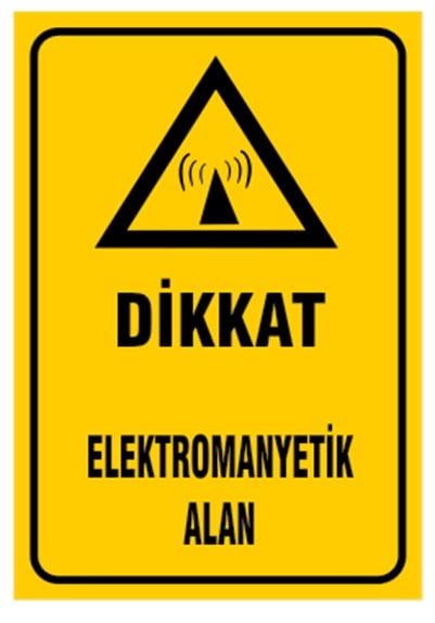 Dikkat Elektromanyetik Alan