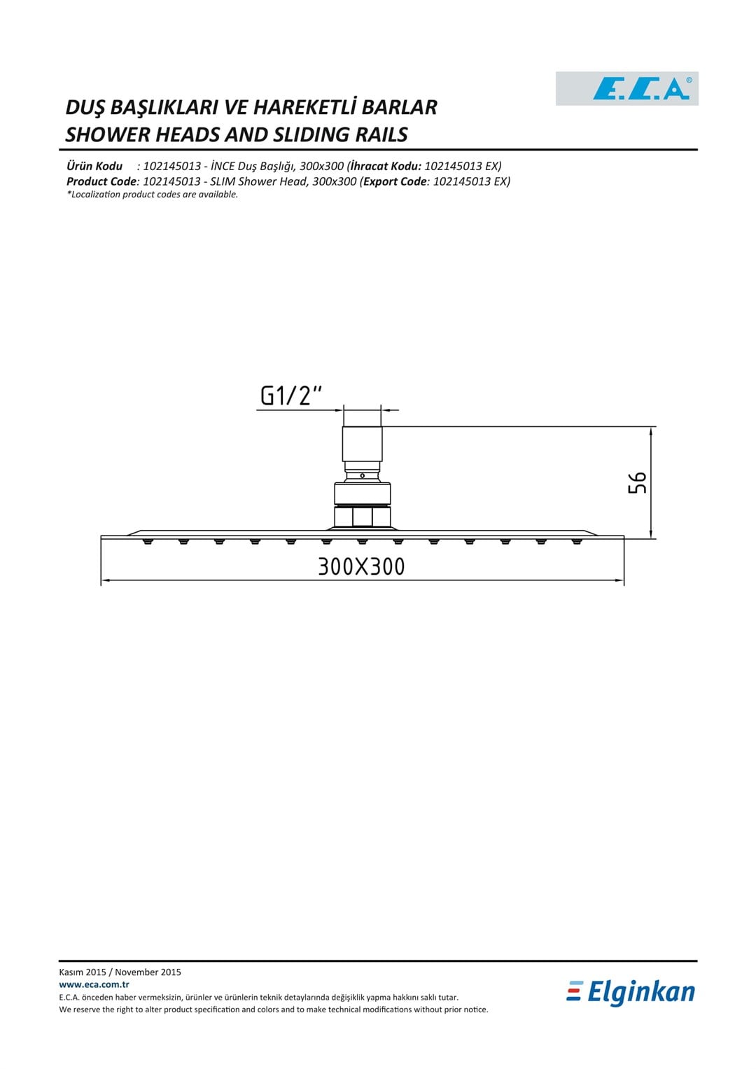 ECA 30X30 İNCE DUŞ BAŞLIĞI