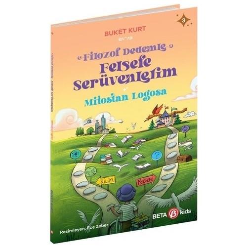 Beta KidsBeta Kids Filozof Dedemle Felsefe Serüvenlerim Mitostan Logosa 3
