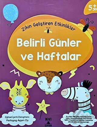 KİVİ ÇOCUKKivi Çocuk 5+ Yaş Zihin Geliştiren Etkinlikler BELİRLİ GÜNLER ve HAFTALAR KTP