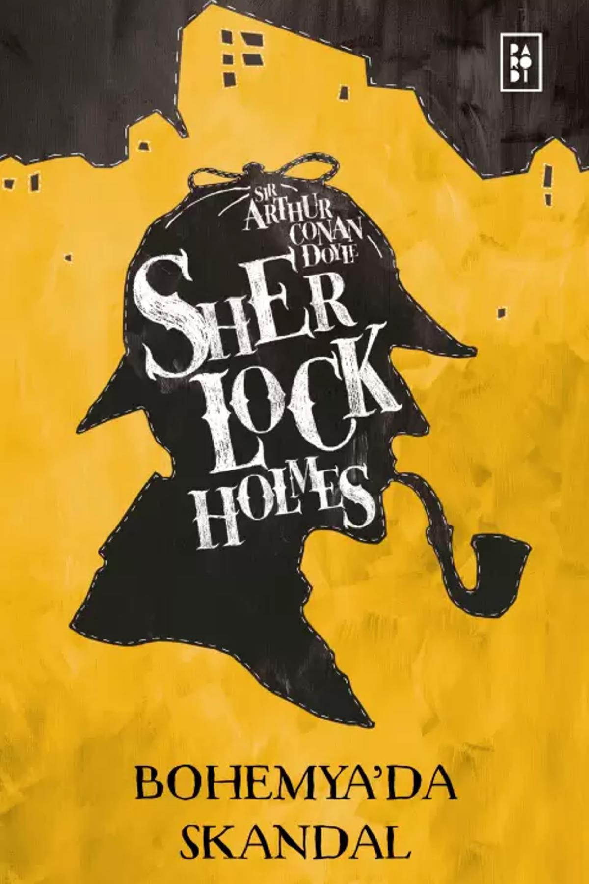 Parodi YayınlarıParodi Yayınları Sherlock Holmes Bohemyada Skandal - Sir Arthur Conan Doyle KTP