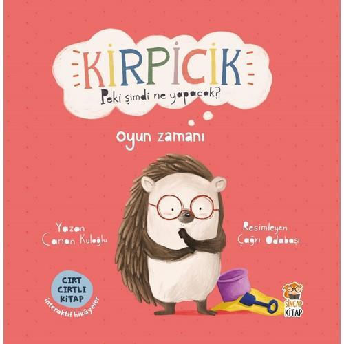 Sincap KitapSincap Kitap Kirpicik Peki Şimdi Ne Yapacak? - Oyun Zamanı KTP