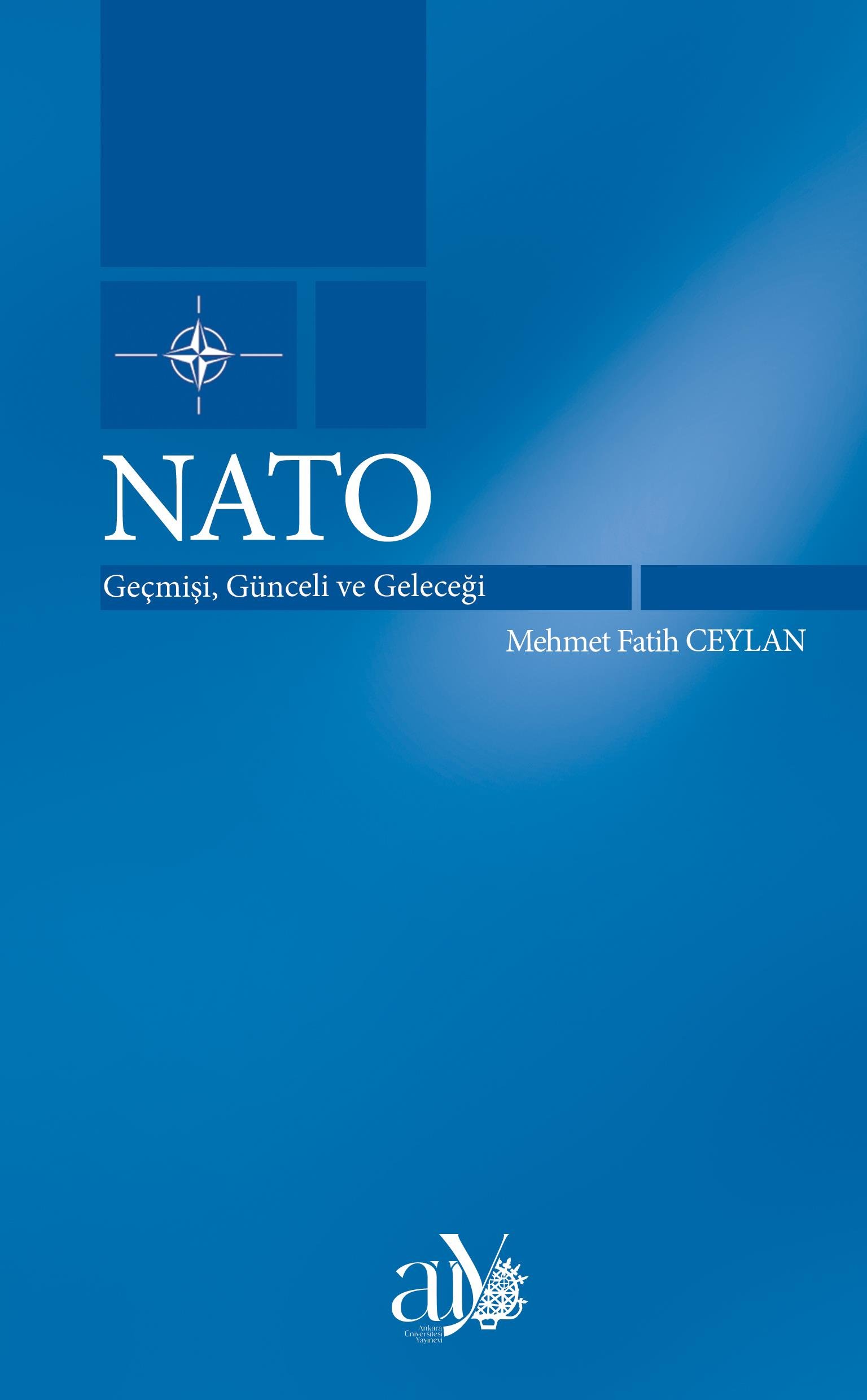 NATO - Geçmişi, Günceli ve Geleceği