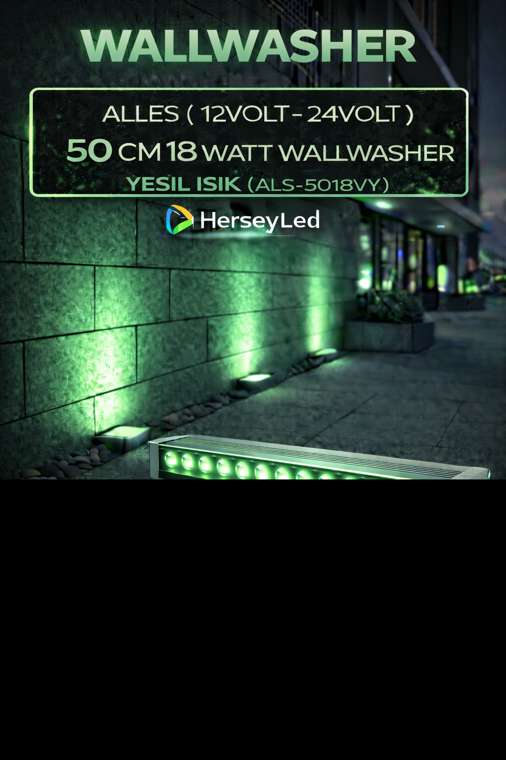 12V / 24V WALLWASHER 50 CM 18 WATT  - YEŞİL IŞIK