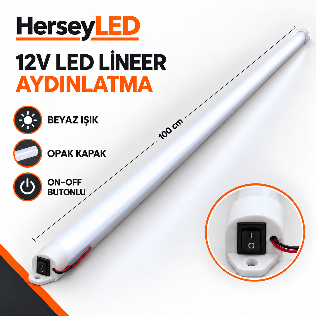 12V Beyaz Işık 100cm Opak Kapaklı On-Off Anahtarlı LED Lineer Armatür