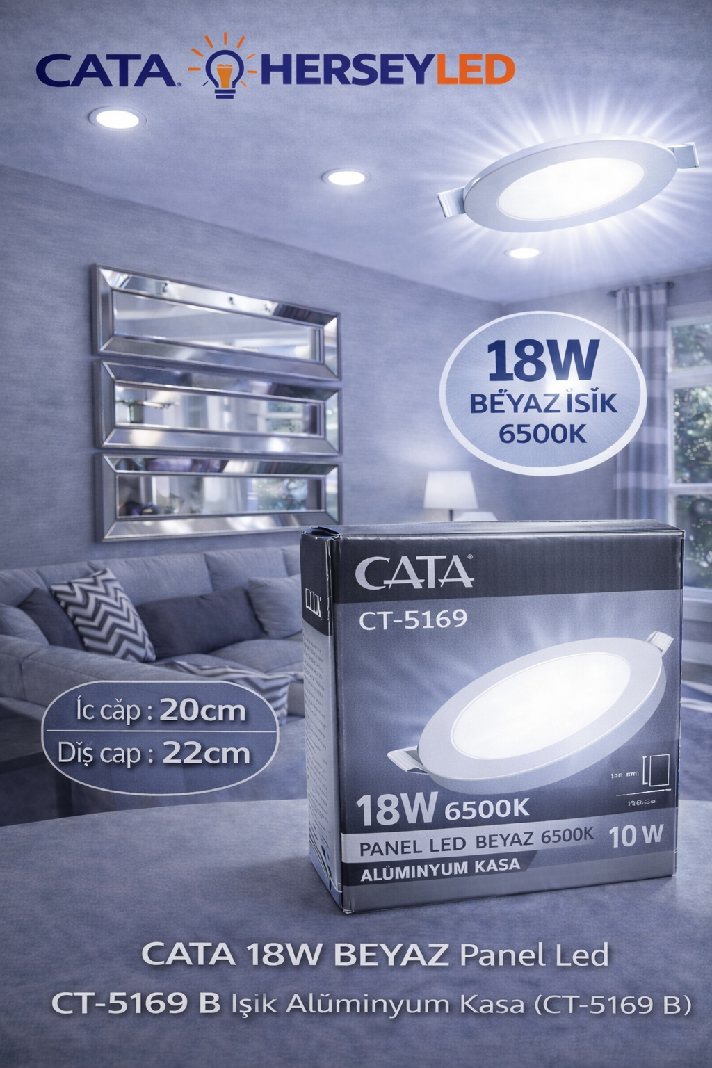 CATA CT-5169 18W BEYAZ PANEL LED CT-5169 IŞIK ALÜMINYUM KASA