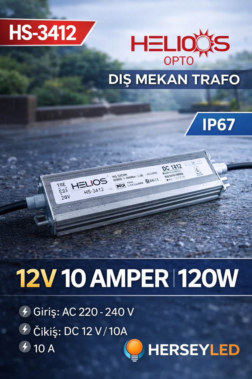 HELİOS (HS-3412) 12V 10 AMPER DIŞ MEKAN TRAFO 120W - IP67