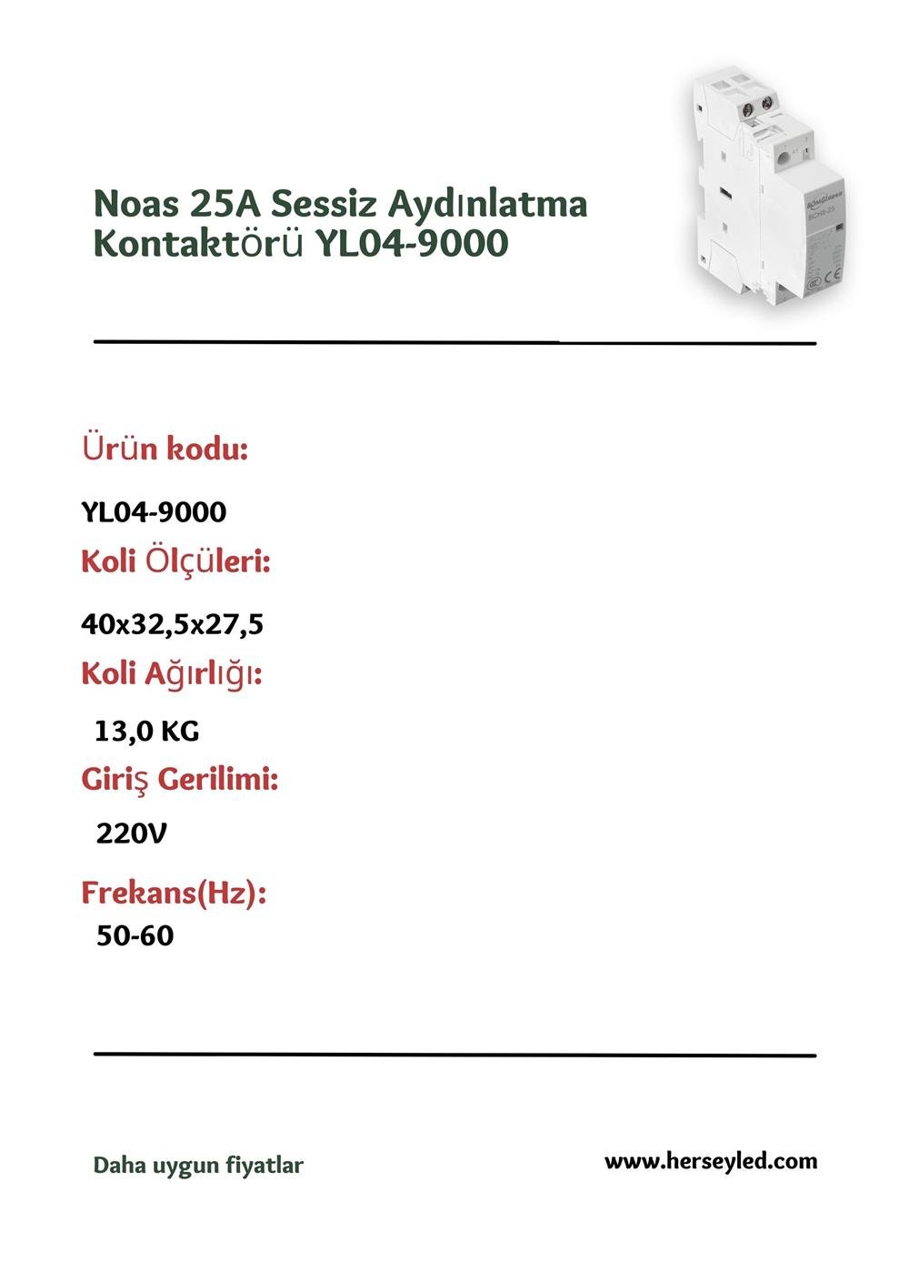 Noas 25A Sessiz Aydınlatma Kontaktörü YL04-90000