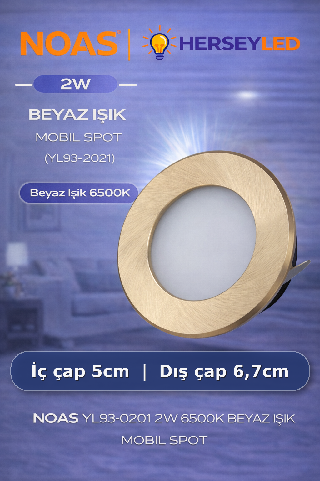 NOAS 2W 6500K BEYAZ MOBIL SPOT YL93-0201