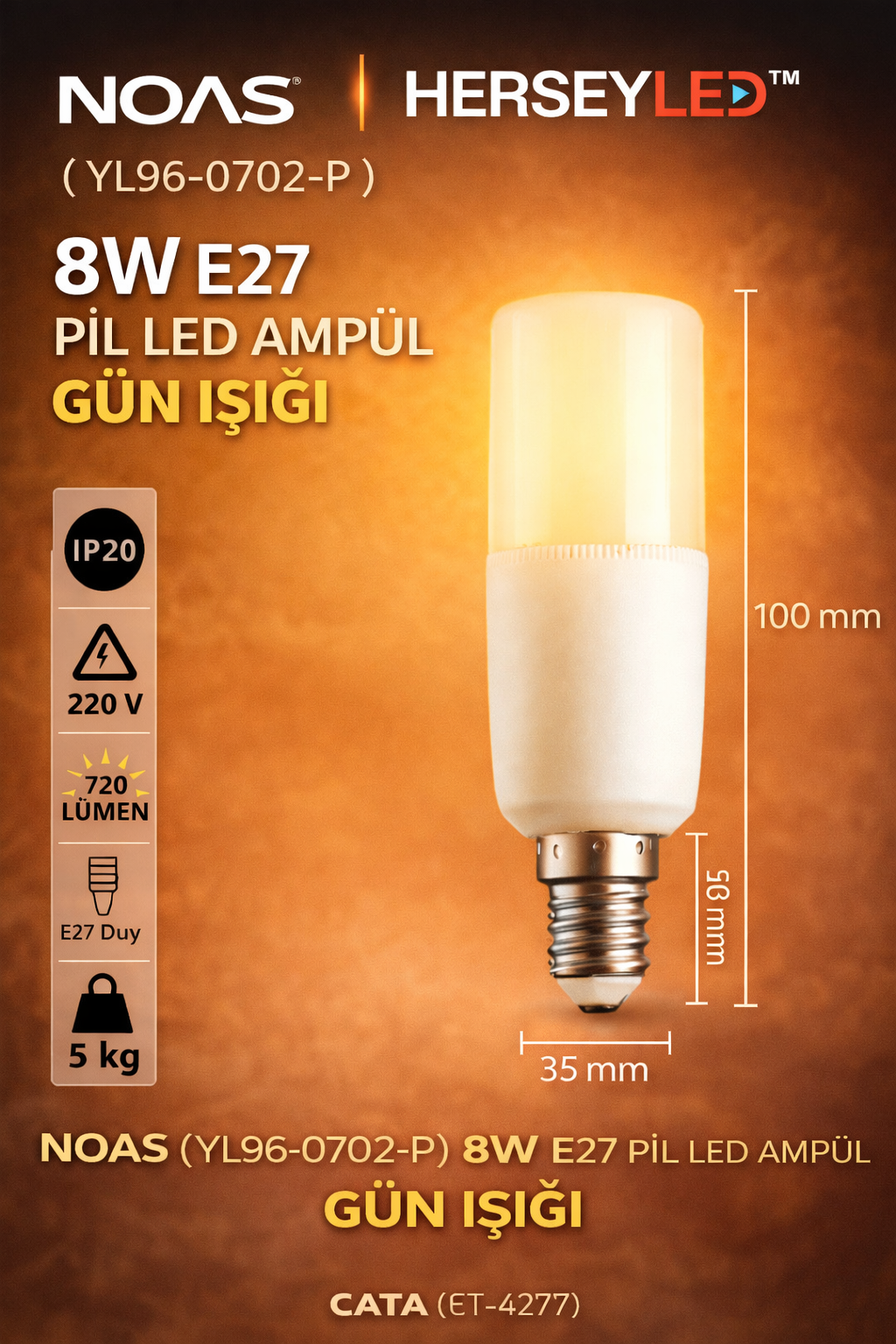 NOAS 8W E27 PİL LED AMPÜL GÜN IŞIĞI YL95-0702-P