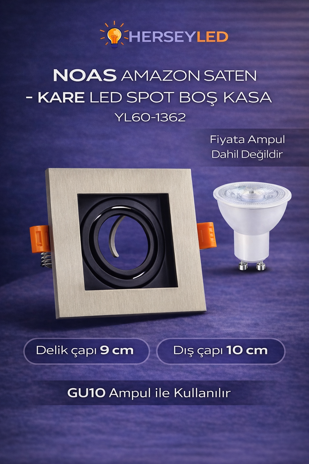 NOAS AMAZON SATEN - KARE LED SPOT BOŞ KASA YL60-1362