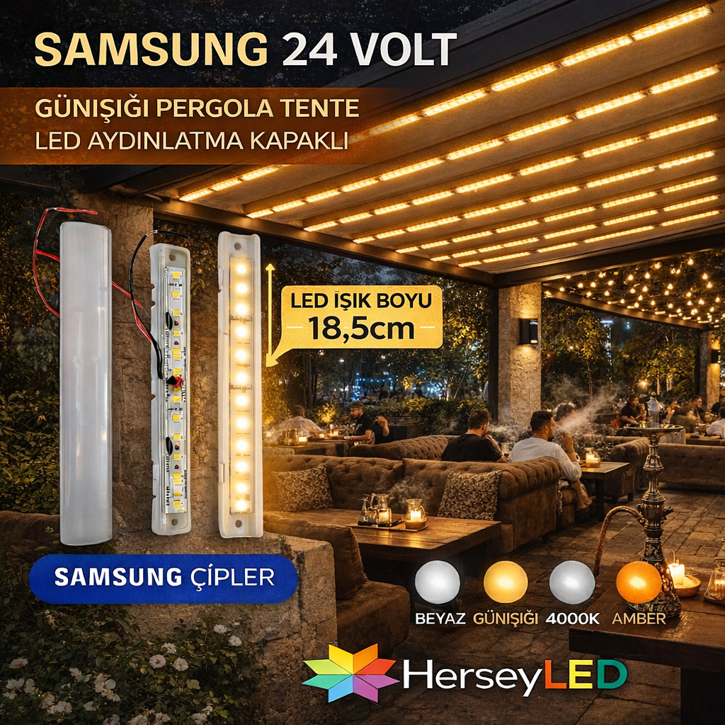 SAMSUNG 24 VOLT GÜNIŞIĞI PERGOLA TENTE LED AYDINLATMA KAPAKLI