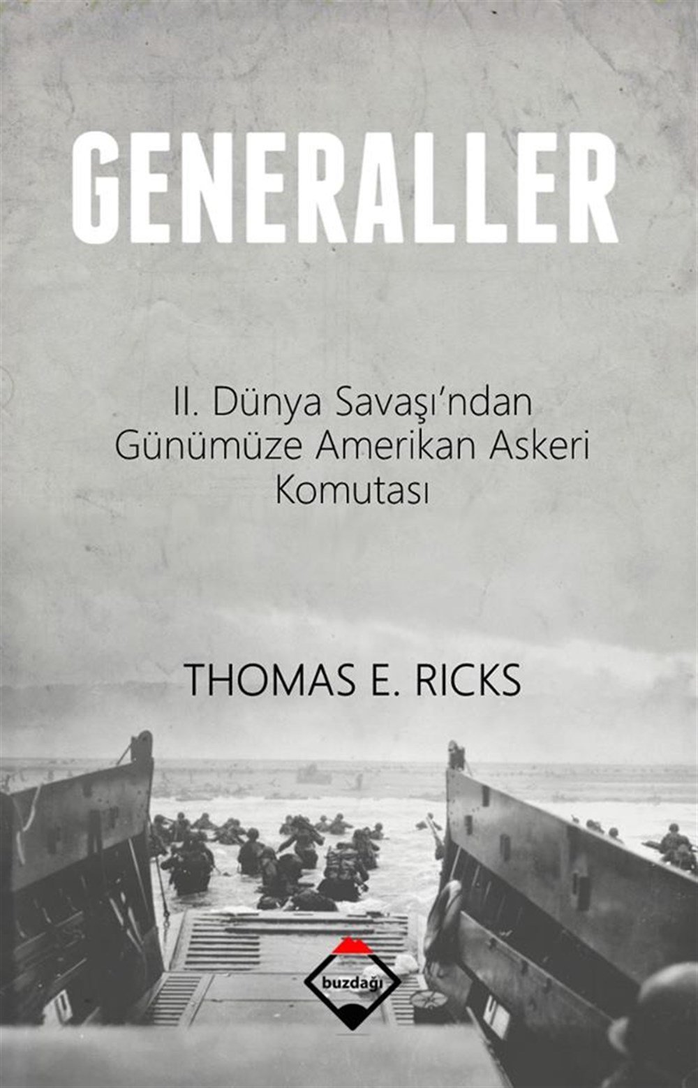 Generaller:  II. Dünya Savaş'ından Günümüze Amerikan Askeri Komutası