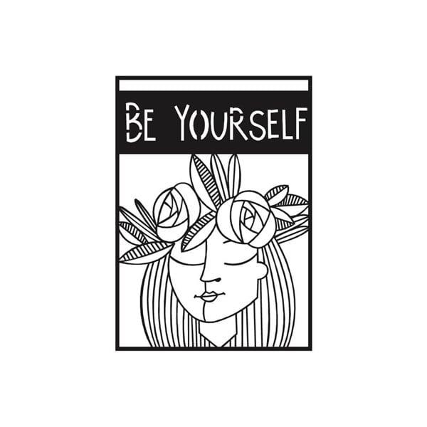Be Yourself Metal Tablo