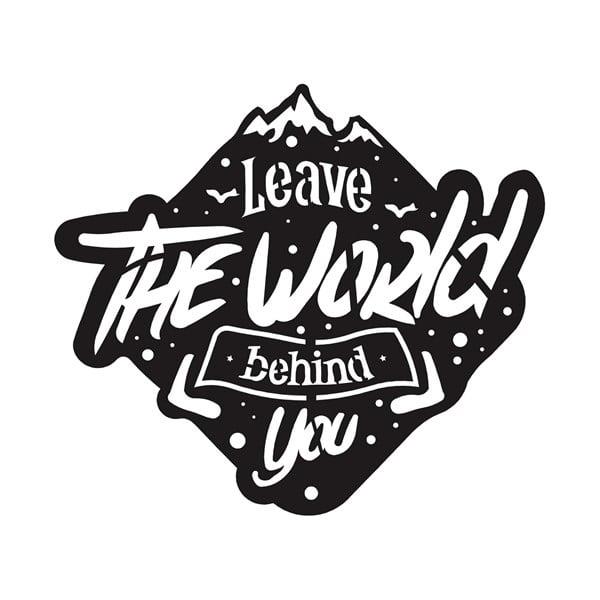 Leave The World Metal Tablo