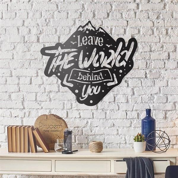 Leave The World Metal Tablo