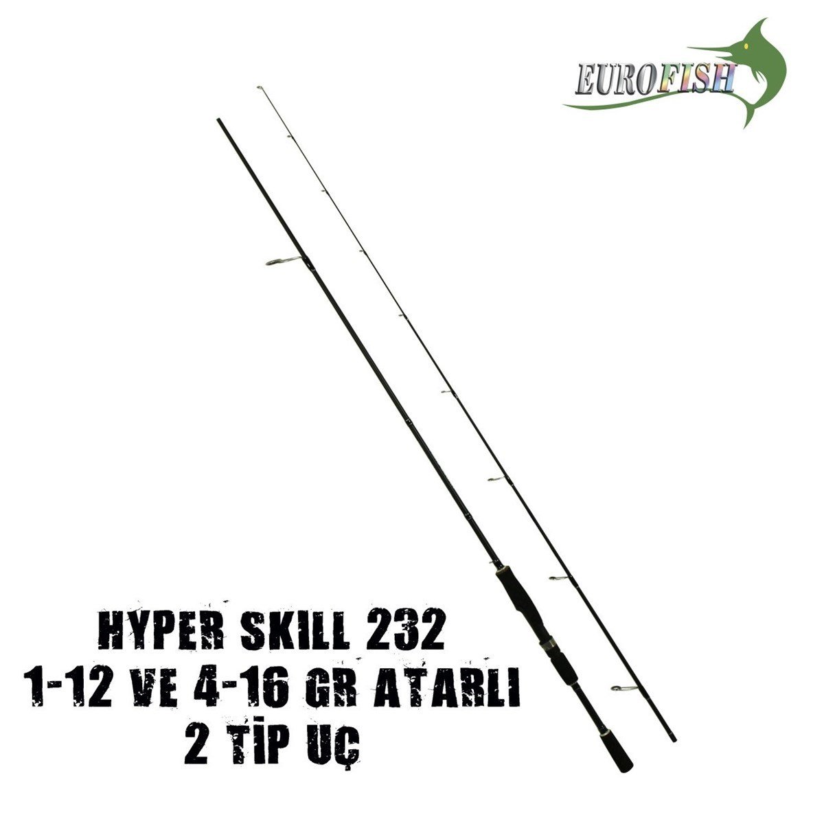 Eurofish Hyper Skill 232 Lrf 2Tip 1-12Gr, 4-16Gr