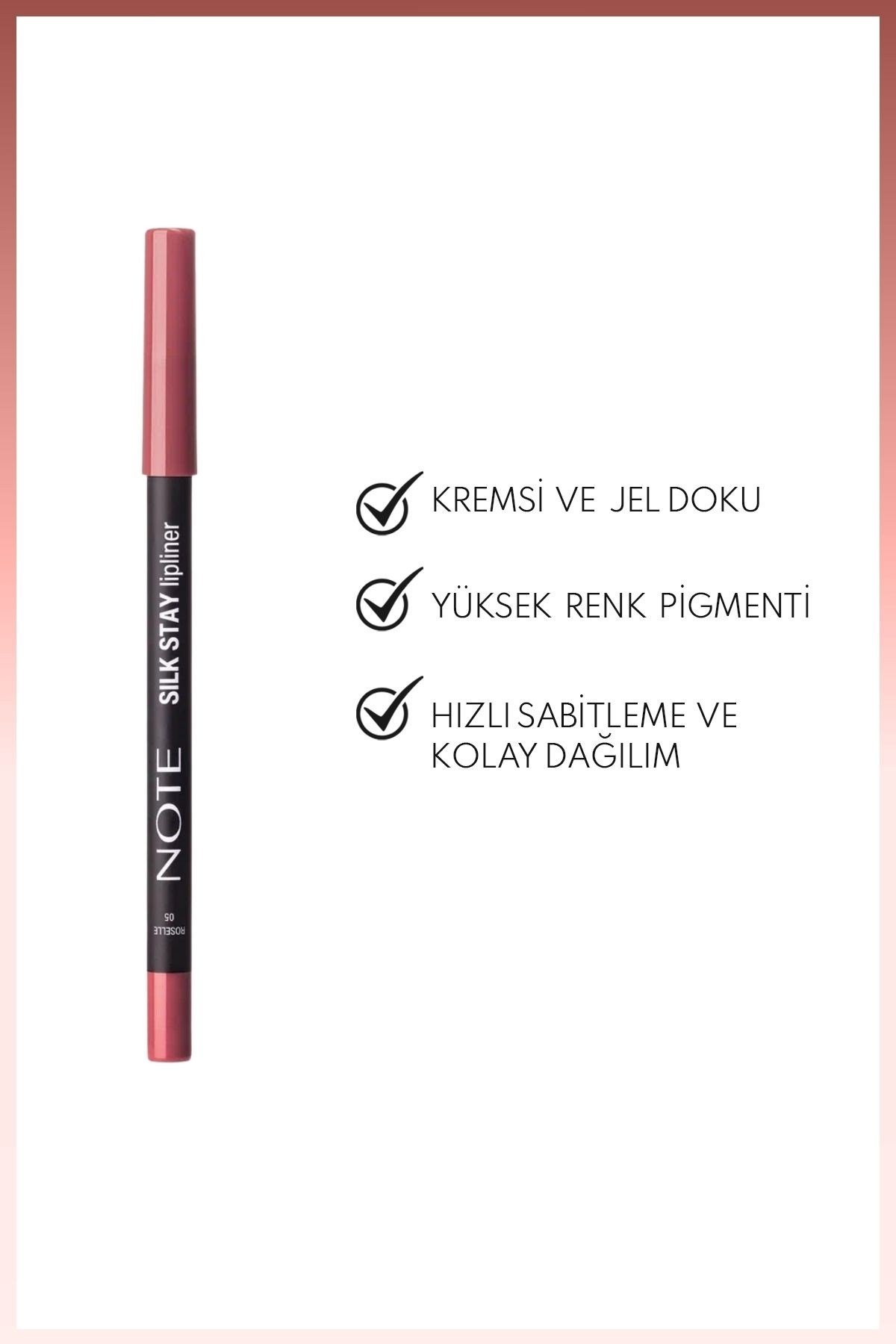 Note Silk Stay Lipliner 05 Roselle Suya Dayanıklı İpeksi Dudak Kalemi - Pembe-30111489