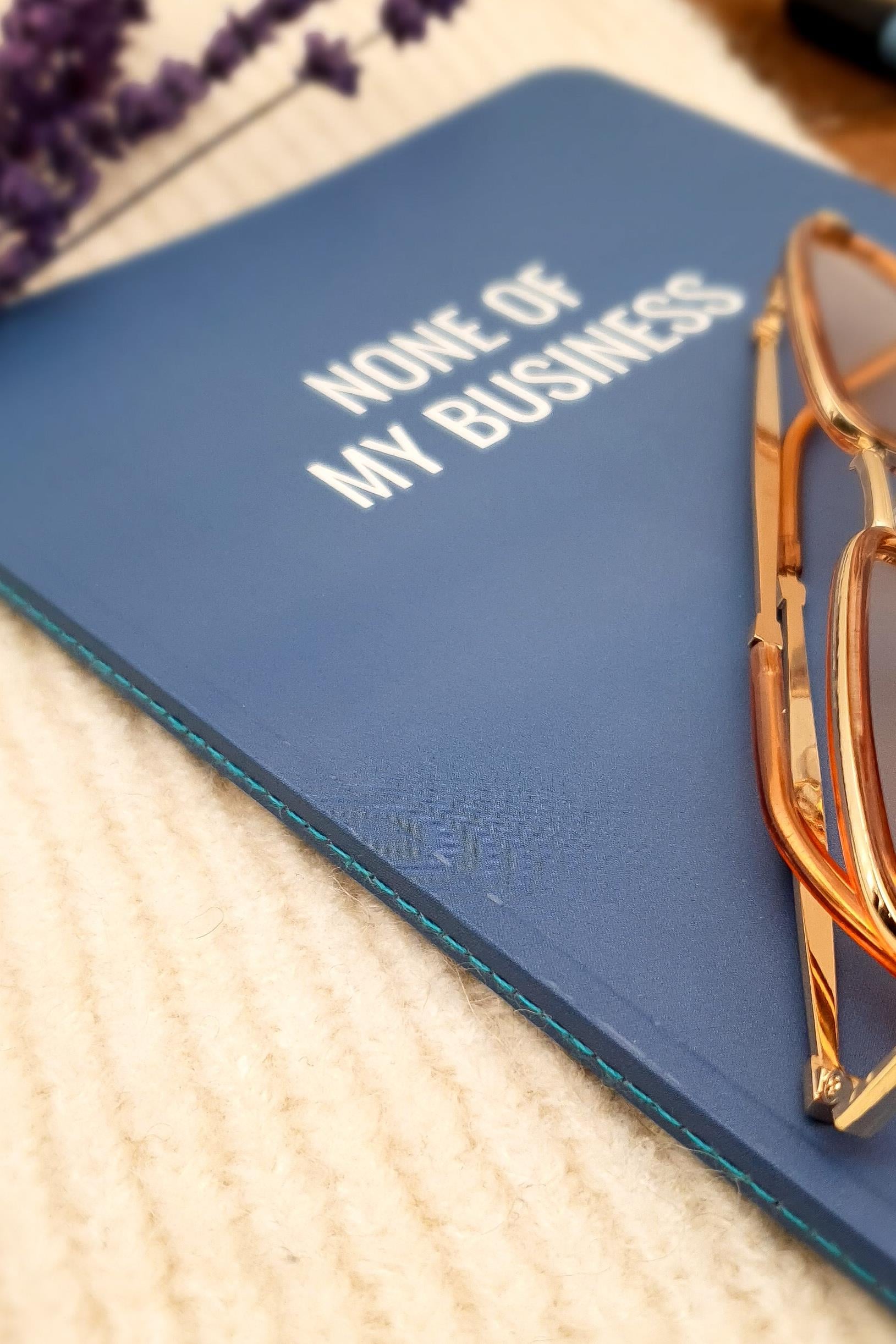 Sloganlı Defter - Tasarım Ajanda - None Of My Business