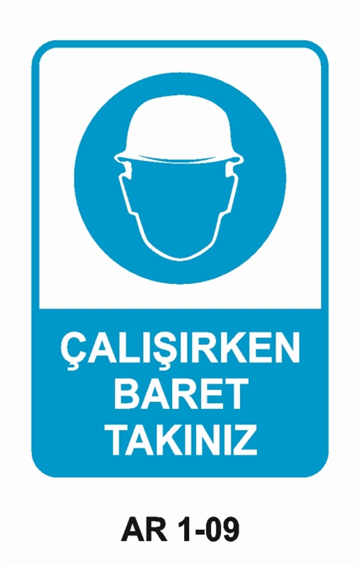 KAFA KORUMA / BARETÇALIŞIRKEN BARET TAKINIZ İŞ GÜVENLİĞİ UYARI LEVHASI