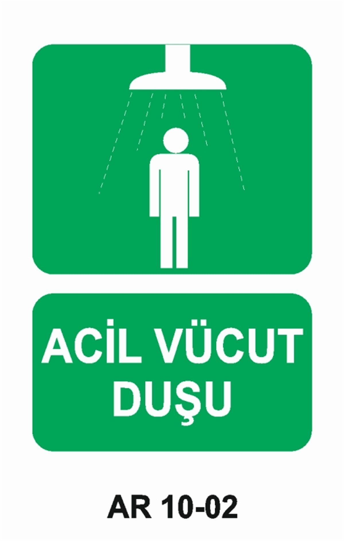 GÖZ VE VÜCUT DUŞUACİL VÜCUT DUŞU İŞ GÜVENLİĞİ UYARI LEVHASI